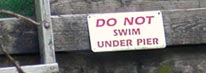 Do Not Swim Under Pier