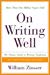  - On Writing Well, 25th Anniversary: The Classic Guide to Writing Nonfiction (On Writing Well)